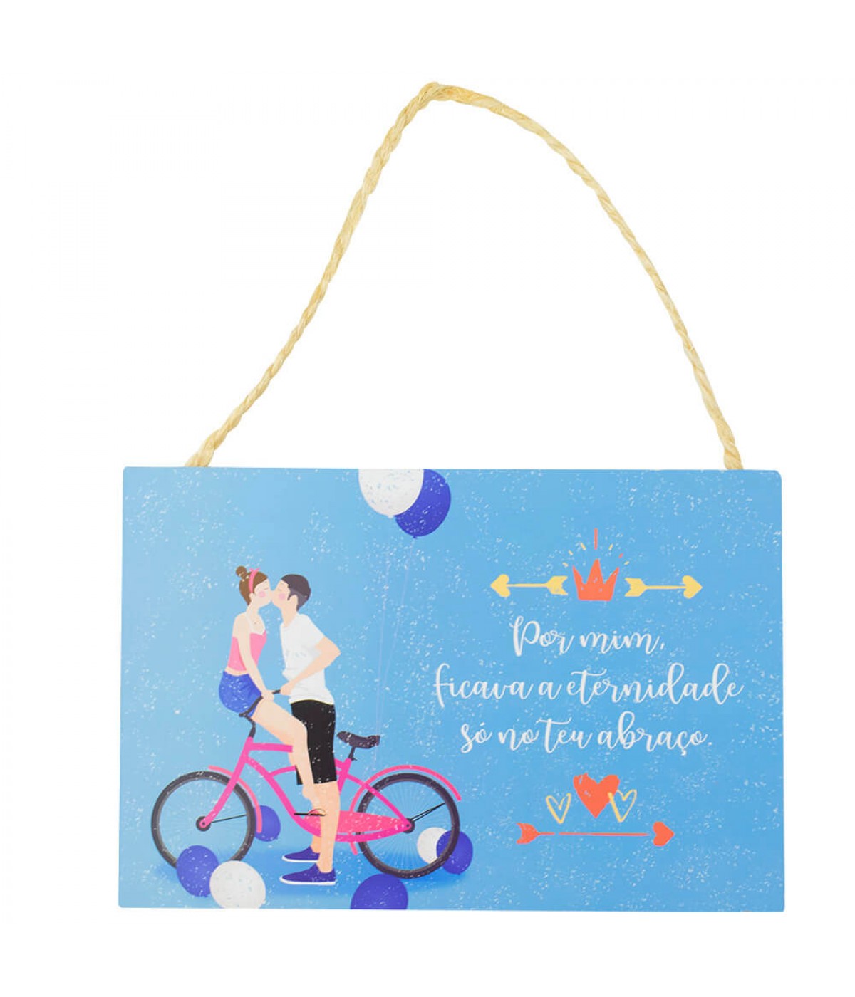 Placa Decorativa Por Mim Ficava A Eternidade Só No Teu Abraço 20x30cm